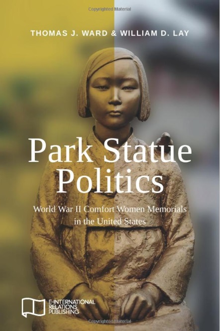Book Review_Park Stature Politics World War2 Comfort Women Memorials in the United States