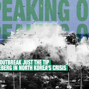 speaking-out-covid-19-outbreak-just-the-tip-of-the-iceberg-in-north-koreas-crisis