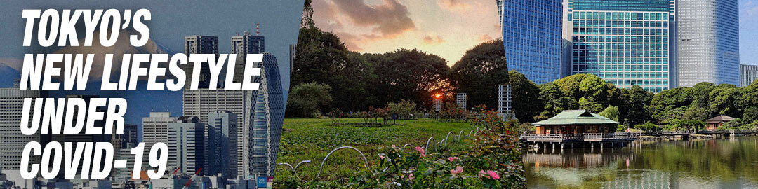 Tokyo During COVID-19: Green Space, Rise of Telework Bring New Lifestyle Opportunities