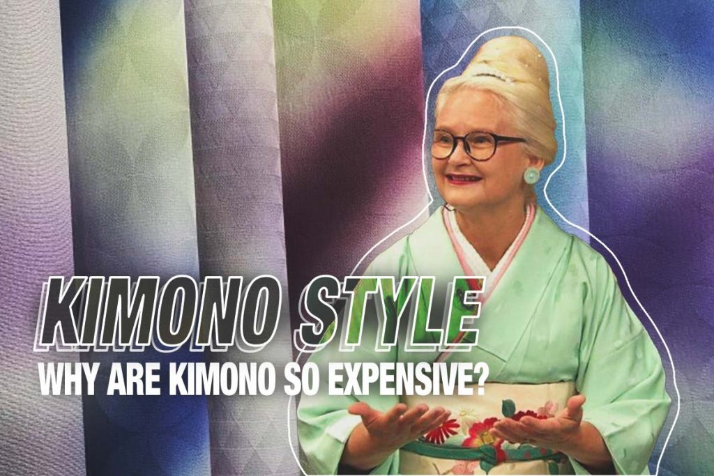 [Kimono Style] Why are Kimono so Expensive? JAPAN Forward