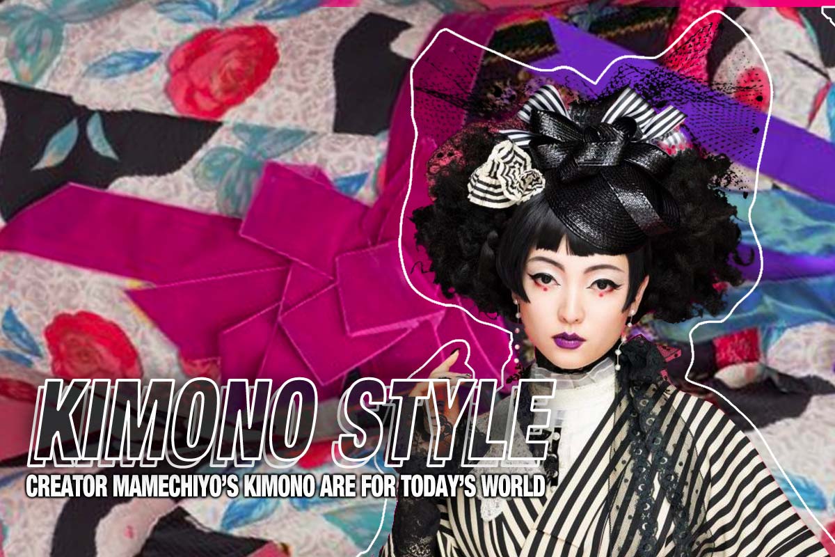 Kimono Style] Creator Mamechiyo's Kimono are for Today's World