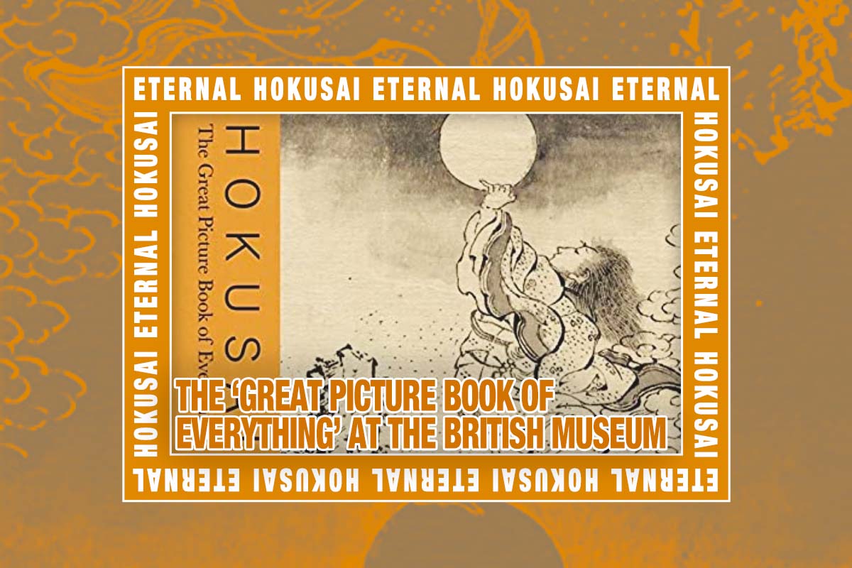 ETERNAL HOKUSAI] The 'Great Picture Book of Everything' at the