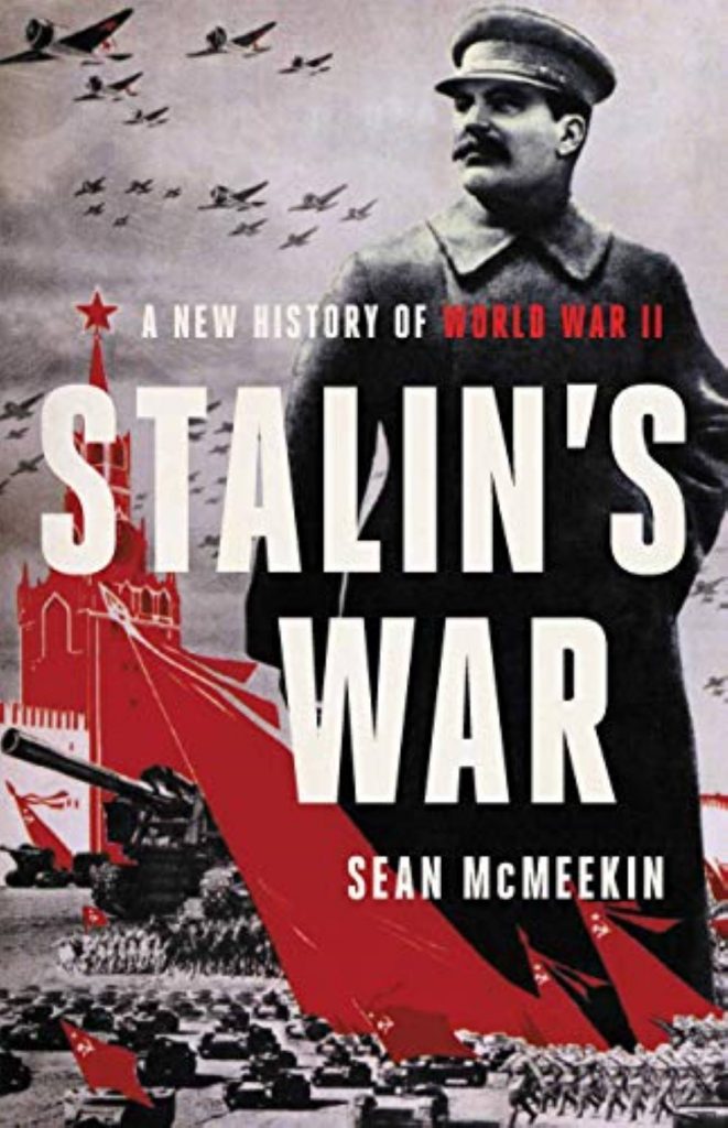 BOOK REVIEW | ‘Stalin’s War: A New History of World War II’ by Steve ...