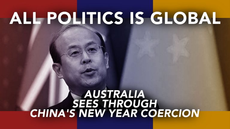 all-politics-is-global-australia-sees-through-chinas-new-year-coercion-featured