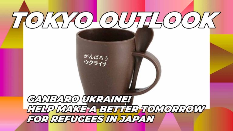 tokyo-outlook-ganbaro-ukraine-help-make-a-better-tomorrow-for-refugees-in-japan-featured