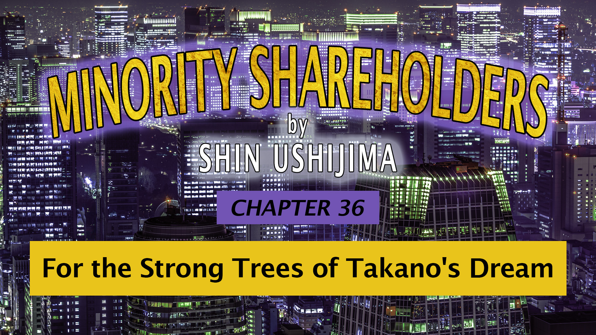 Minority Shareholders, Chapter 36: For the Strong Trees of