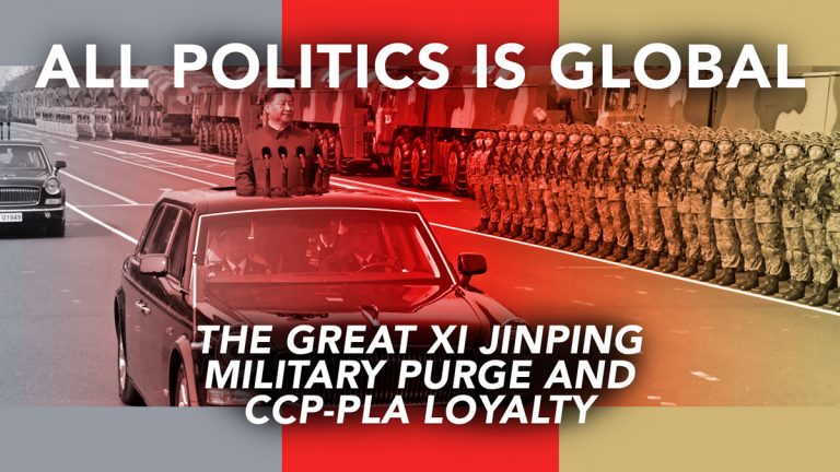 all-politics-is-global-the-great-xi-jinping-military-purge-and-ccp-pla-loyalty-featured